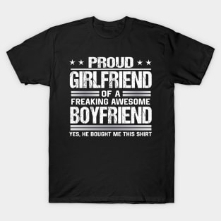 Proud girlfriend of a freaking awesome boyfriend T-Shirt